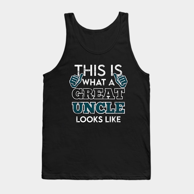 This is What a Great Uncle Looks Like Awesome Tank Top by CreativeSalek